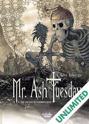 Mr. Ash Tuesday Vol. 4: The Vaccine of Resurrection